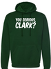 You Serious Clark?oft Forrest Heather Hoodie